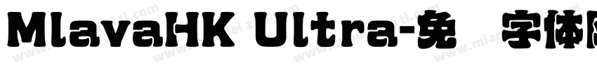 MlavaHK Ultra字体转换